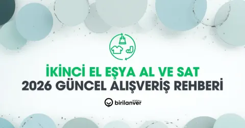 İkinci El Eşya Al veya Sat 2026 Rehberi