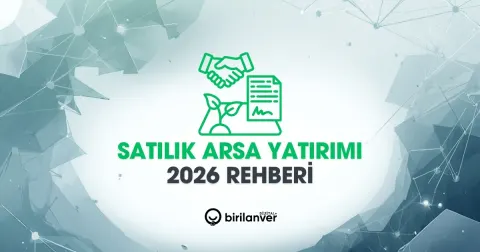 Satılık Arsa Yatırımı: Nelere Dikkat Etmelisiniz?