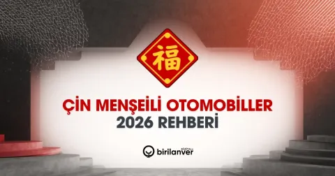 Çin Menşeili Otomobiller 2026