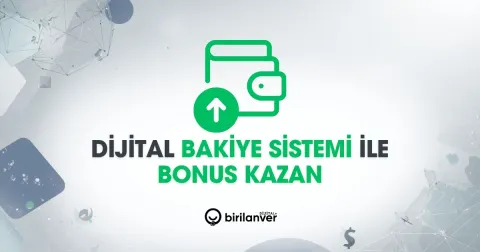 Dijital Bakiye Sistemi Nedir? Bonus Kazan