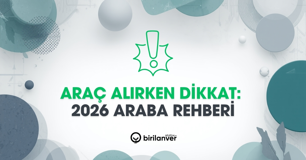 İkinci El Araba Alırken Dikkat Edilmesi Gerekenler