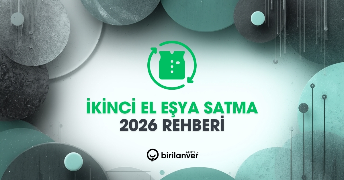İkinci El Eşya Satmak: 2026 Rehberi
