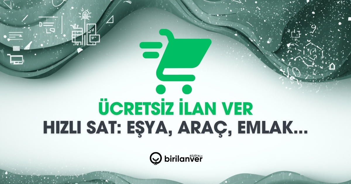 Ücretsiz İlan Ver, Hızlı Sat: 2026 Rehberi